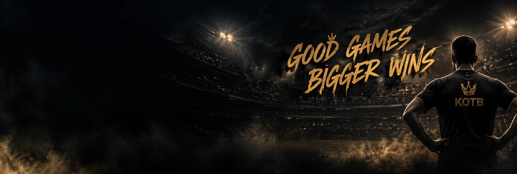 Good Games, Bigger Wins — KOTB